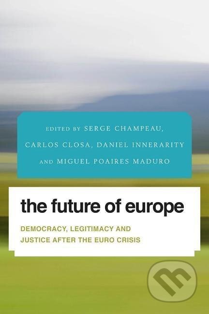 Kniha: The Future of Europe (Serge Champeau). Rowman & Littlefield, 2014 Kniha: The Future of Europe (Serge Champeau). Rowman & Littlefield, 2014