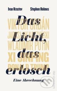 Kniha: Das Licht, das erlosch (Ivan Krastev). Ullstein, 2019 Kniha: Das Licht, das erlosch (Ivan Krastev). Ullstein, 2019