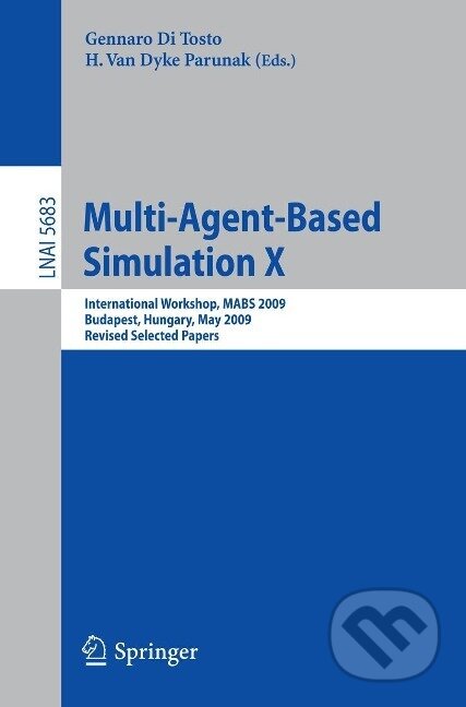 Kniha: Multi-Agent-Based Simulation X (Gennaro Di Tosto). Springer Verlag, 2010 Kniha: Multi-Agent-Based Simulation X (Gennaro Di Tosto). Springer Verlag, 2010