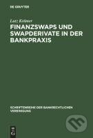 Kniha: Finanzswaps und Swapderivate in der Bankpraxis (Lutz Krämer). De Gruyter, 1999 Kniha: Finanzswaps und Swapderivate in der Bankpraxis (Lutz Krämer). De Gruyter, 1999