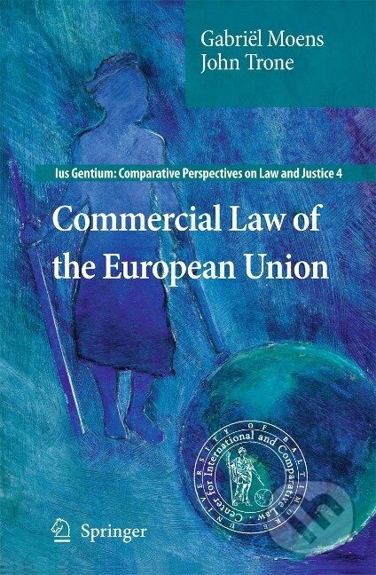 Kniha: COMMERCIAL LAW OF THE EUROPEAN (Gabriël Moens). Springer Verlag, 2010 Kniha: COMMERCIAL LAW OF THE EUROPEAN (Gabriël Moens). Springer Verlag, 2010
