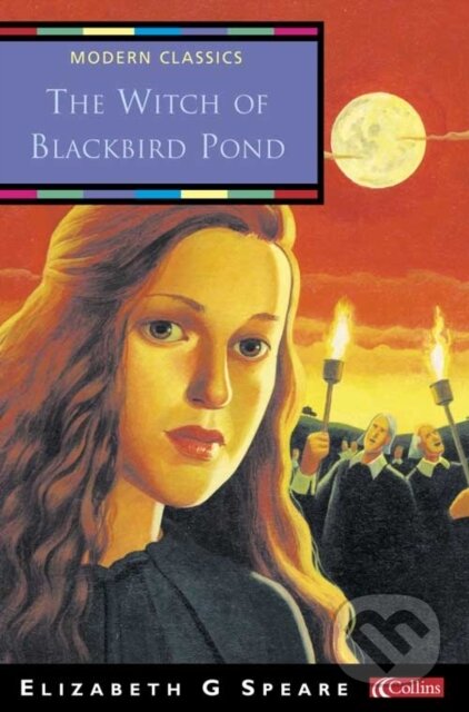 Kniha: The Witch of Blackbird Pond (Elizabeth George Speare). HarperCollins, 2003 Kniha: The Witch of Blackbird Pond (Elizabeth George Speare). HarperCollins, 2003