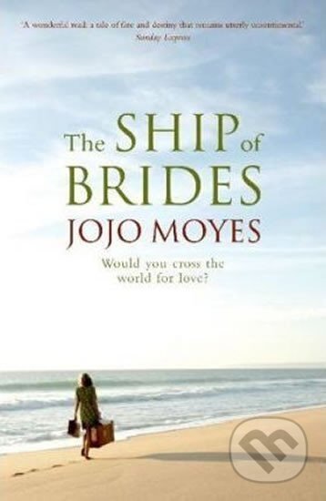 Kniha: The Ship of Brides (Jojo Moyesová). Hodder and Stoughton Kniha: The Ship of Brides (Jojo Moyesová). Hodder and Stoughton