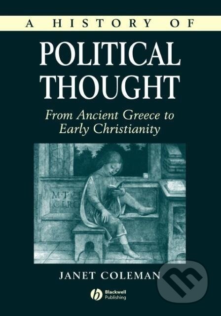 Kniha: Political Thought (Coleman). John Wiley & Sons, 2000 Kniha: Political Thought (Coleman). John Wiley & Sons, 2000