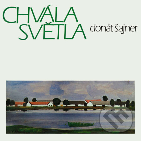 Audiokniha: Chvála světla (Donát Šajner). Supraphon, 2025 Audiokniha: Chvála světla (Donát Šajner). Supraphon, 2025