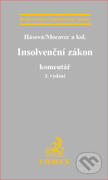Kniha: Insolvenční zákon (Autorský kolektiv). C. H. Beck, 2018 Kniha: Insolvenční zákon (Autorský kolektiv). C. H. Beck, 2018