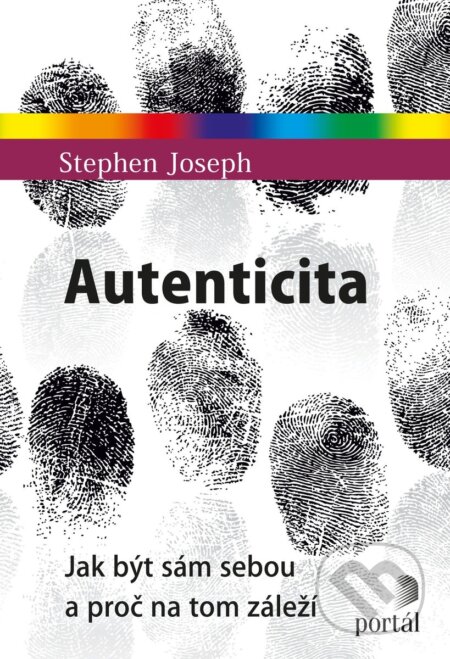 Kniha: Autenticita (Stephen Joseph). Portál, 2018 Kniha: Autenticita (Stephen Joseph). Portál, 2018