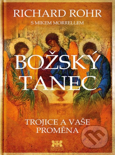 Kniha: Božský tanec (Mike Morrell a Richard Rohr), 2018 Kniha: Božský tanec (Mike Morrell a Richard Rohr), 2018
