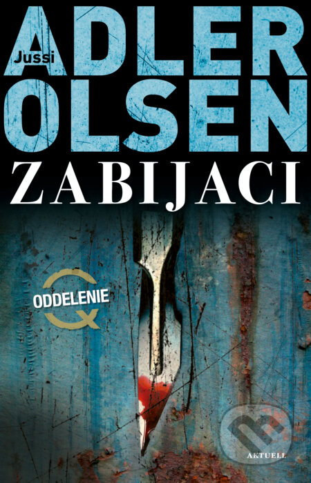 Kniha: Zabijaci (Jussi Adler-Olsen). Aktuell, 2022 Kniha: Zabijaci (Jussi Adler-Olsen). Aktuell, 2022