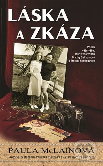 Kniha: Láska a zkáza (Paula McLain). Metafora, 2018 Kniha: Láska a zkáza (Paula McLain). Metafora, 2018