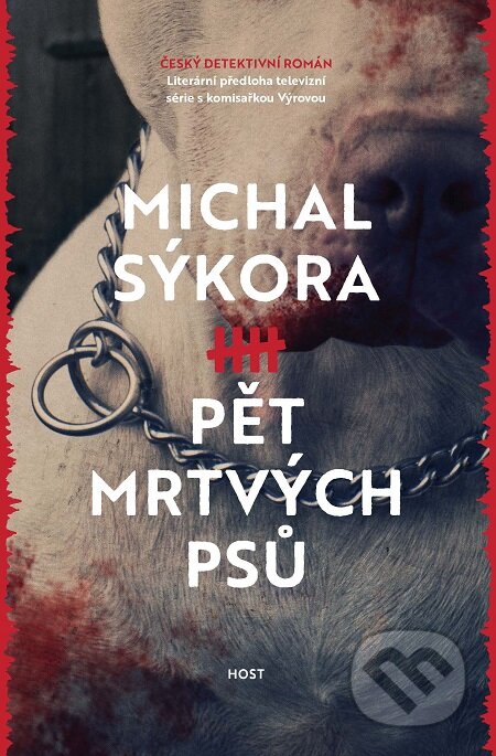 Pět mrtvých psů - Michal Sýkora, Host, 2018