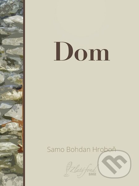 E-kniha: Dom (Samo Bohdan Hroboň). Petit Press E-kniha: Dom (Samo Bohdan Hroboň). Petit Press