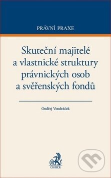 Kniha: Skuteční majitelé a vlastnické struktury právnických osob a svěřenských fondů (Ondřej Vondráček). C. H. Beck, 2018 Kniha: Skuteční majitelé a vlastnické struktury právnických osob a svěřenských fondů (Ondřej Vondráček). C. H. Beck, 2018