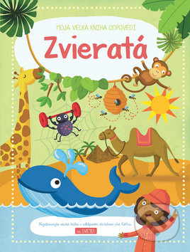 Kniha: Moja veľká kniha odpovedí: Zvieratá (YoYo Books). YoYo Books, 2018 Kniha: Moja veľká kniha odpovedí: Zvieratá (YoYo Books). YoYo Books, 2018