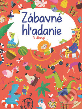 Kniha: Zábavné hľadanie: V džungli (YoYo Books). YoYo Books, 2018 Kniha: Zábavné hľadanie: V džungli (YoYo Books). YoYo Books, 2018