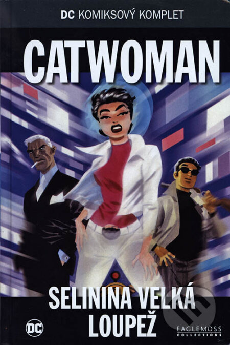 Kniha: Catwoman - Selinina velká loupež (Bill Finger, Bob Kane, Cameron Stewart, Darwyn Cooke a Ed Brubaker). Eaglemoss, 2018 Kniha: Catwoman - Selinina velká loupež (Bill Finger, Bob Kane, Cameron Stewart, Darwyn Cooke a Ed Brubaker). Eaglemoss, 2018