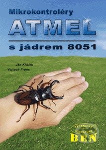 Kniha: Mikrokontroléry ATMEL s jádrem 8051 (Ján Kĺúčik). BEN - technická literatura, 2002 Kniha: Mikrokontroléry ATMEL s jádrem 8051 (Ján Kĺúčik). BEN - technická literatura, 2002