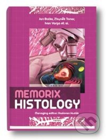 Kniha: Memorix Histology (Jan Balko, Ivan Varga, Radovan Hudák a Zbyněk Tonar). Triton, 2018 Kniha: Memorix Histology (Jan Balko, Ivan Varga, Radovan Hudák a Zbyněk Tonar). Triton, 2018