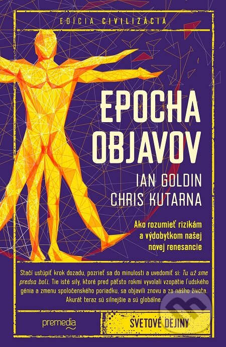 E-kniha: Epocha objavov (Chris Kutarna a Ian Goldin). Premedia, 2018 E-kniha: Epocha objavov (Chris Kutarna a Ian Goldin). Premedia, 2018