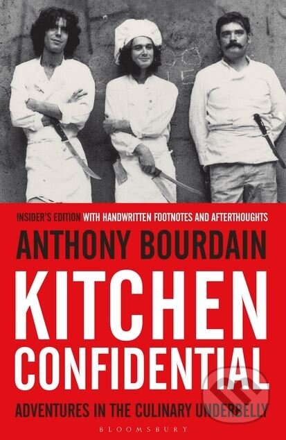 Kniha: Kitchen Confidential (Anthony Bourdain). Oxford University Press, 2013 Kniha: Kitchen Confidential (Anthony Bourdain). Oxford University Press, 2013
