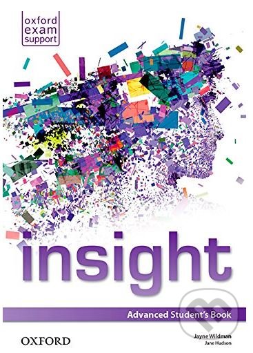 Kniha: Insight - Advanced - Student's Book (Oxford University Press). Oxford University Press, 2015 Kniha: Insight - Advanced - Student's Book (Oxford University Press). Oxford University Press, 2015