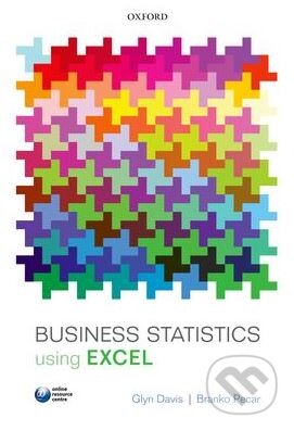 Kniha: Business Statistics Using Excel (Branko Pecar a Glynn Davis). Oxford University Press, 2013 Kniha: Business Statistics Using Excel (Branko Pecar a Glynn Davis). Oxford University Press, 2013