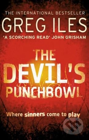 Kniha: The Devil’s Punchbowl (Greg Iles). HarperCollins, 2009 Kniha: The Devil’s Punchbowl (Greg Iles). HarperCollins, 2009