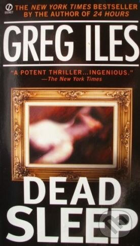 Kniha: Dead Sleep (Greg Iles). Signet, 2002 Kniha: Dead Sleep (Greg Iles). Signet, 2002