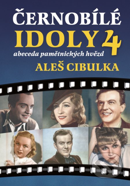 Kniha: Černobílé idoly 4 (Aleš Cibulka). XYZ, 2018 Kniha: Černobílé idoly 4 (Aleš Cibulka). XYZ, 2018