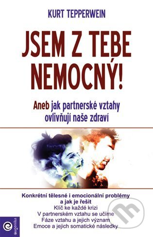 Kniha: Jsem z tebe nemocný (Kurt Tepperwein). Eugenika, 2018 Kniha: Jsem z tebe nemocný (Kurt Tepperwein). Eugenika, 2018
