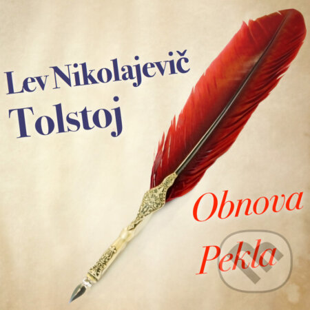 Audiokniha: Obnova pekla (Lev Nikolajevič Tolstoj). Vis Verbi, 2017 Audiokniha: Obnova pekla (Lev Nikolajevič Tolstoj). Vis Verbi, 2017