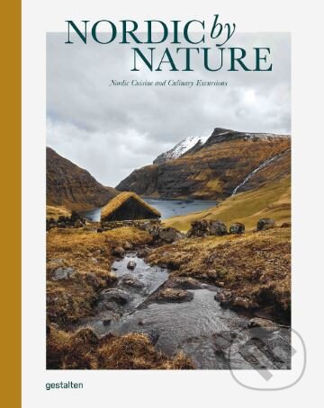 Kniha: Nordic By Nature (Gestalten Verlag). Gestalten Verlag, 2018 Kniha: Nordic By Nature (Gestalten Verlag). Gestalten Verlag, 2018
