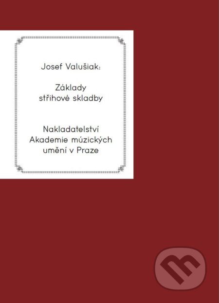 Kniha: Základy střihové skladby (Josef Valušiak). Akademie múzických umění, 2018 Kniha: Základy střihové skladby (Josef Valušiak). Akademie múzických umění, 2018