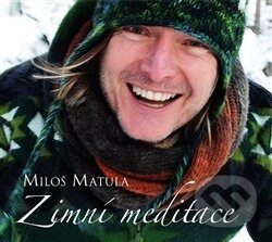 Zimní meditace (Miloš Matula). MM Production, 2016 Zimní meditace (Miloš Matula). MM Production, 2016