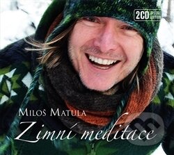 Zimní meditace DELUXE (Miloš Matula). MM Production, 2016 Zimní meditace DELUXE (Miloš Matula). MM Production, 2016