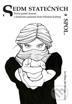 Kniha: Sedm statečných a spol. (Ivo Říha). Univerzita Pardubice, 2015 Kniha: Sedm statečných a spol. (Ivo Říha). Univerzita Pardubice, 2015