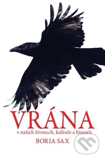 Kniha: Vrána (Boria Sax). Grada, 2018 Kniha: Vrána (Boria Sax). Grada, 2018