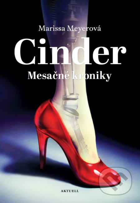 Kniha: Cinder (Marissa Meyer). Aktuell, 2020 Kniha: Cinder (Marissa Meyer). Aktuell, 2020