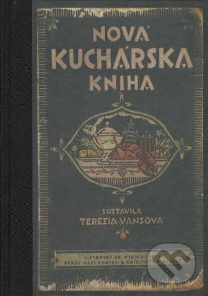 Kniha: Nová kuchárska kniha (Terézia Vansová). Občianske združenie KUL-TUR Zvolen, 2018 Kniha: Nová kuchárska kniha (Terézia Vansová). Občianske združenie KUL-TUR Zvolen, 2018