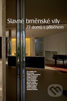 Kniha: Slavné brněnské vily (Autorský kolektív). Foibos, 2013 Kniha: Slavné brněnské vily (Autorský kolektív). Foibos, 2013