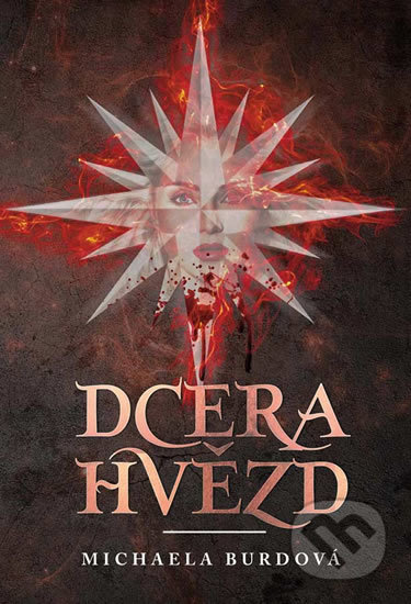Kniha: Dcera hvězd (Michaela Burdová). Klika, 2018 Kniha: Dcera hvězd (Michaela Burdová). Klika, 2018