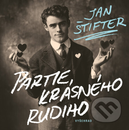 E-kniha: Partie krásného Rudiho (Jan Štifter). Vyšehrad, 2025 E-kniha: Partie krásného Rudiho (Jan Štifter). Vyšehrad, 2025