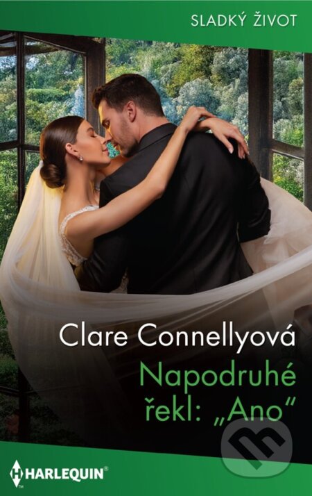 E-kniha: Napodruhé řekl: „Ano“ (Claire Connelly). HarperCollins, 2025 E-kniha: Napodruhé řekl: „Ano“ (Claire Connelly). HarperCollins, 2025