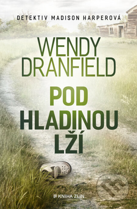 E-kniha: Pod hladinou lží (Wendy Dranfield). Kniha Zlín, 2025 E-kniha: Pod hladinou lží (Wendy Dranfield). Kniha Zlín, 2025