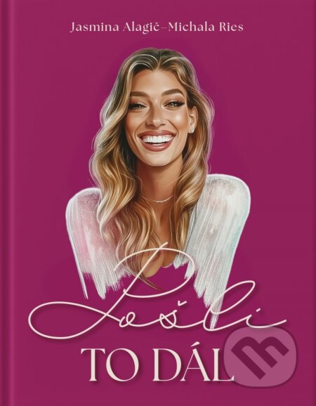 Kniha: Pošli TO DÁL (Jasmina Alagič a Michala Ries). RAKI, 2025 Kniha: Pošli TO DÁL (Jasmina Alagič a Michala Ries). RAKI, 2025