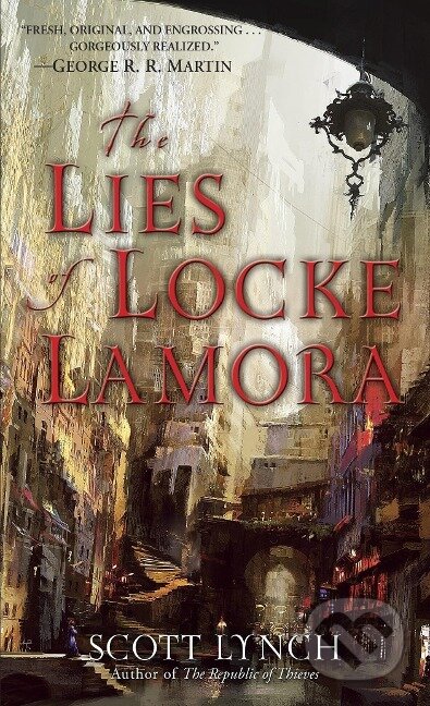 Kniha: The Lies of Locke Lamora (Scott Lynch). Random House, 2007 Kniha: The Lies of Locke Lamora (Scott Lynch). Random House, 2007