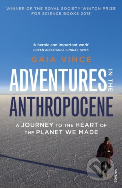 Kniha: Adventures in the Anthropocene (Gaia Vince). Vintage, 2016 Kniha: Adventures in the Anthropocene (Gaia Vince). Vintage, 2016