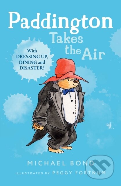 Kniha: Paddington Takes the Air (Michael Bond). HarperCollins, 1999 Kniha: Paddington Takes the Air (Michael Bond). HarperCollins, 1999
