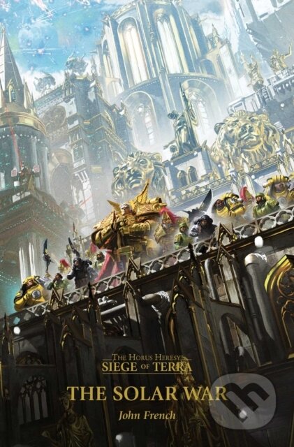 Kniha: The Solar War (John French). Games Workshop, 2020 Kniha: The Solar War (John French). Games Workshop, 2020