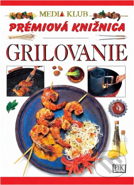 Kniha: Grilovanie - prémia (Marlena Spielerová). Ikar, 2001 Kniha: Grilovanie - prémia (Marlena Spielerová). Ikar, 2001